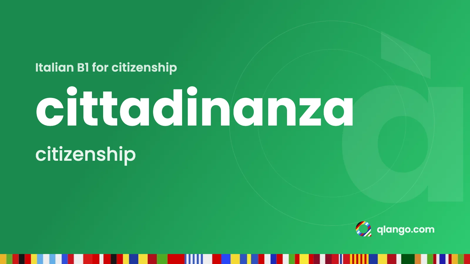 Italian B1 citizenship: cittadinanza means citizenship in Italian