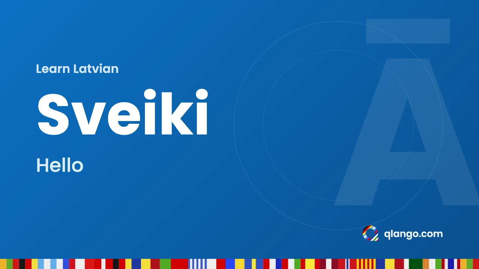 Learn Latvian: “Sveiki” means hello in Latvian