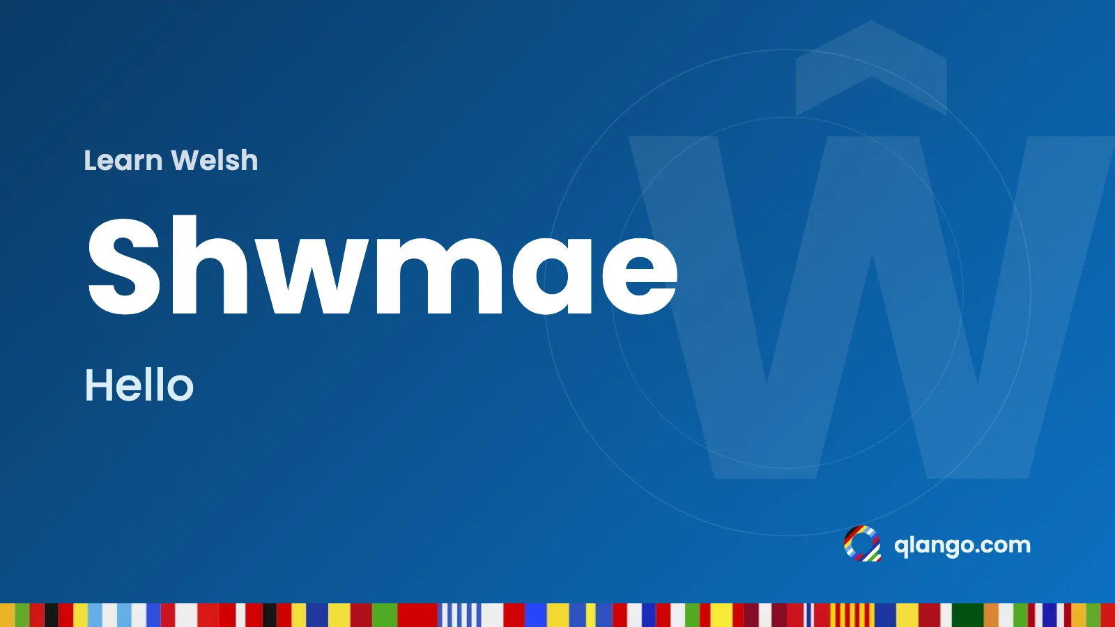 Learn Welsh: “Shwmae” means hello in Welsh